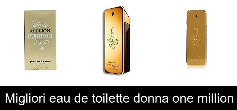 Migliori eau de toilette donna one million