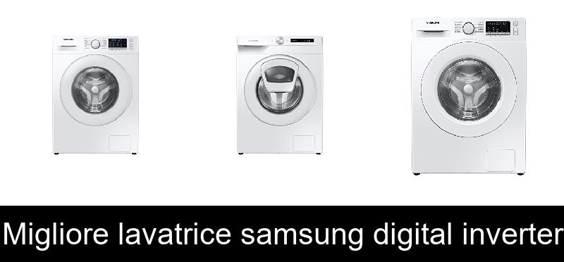 Migliore lavatrice samsung digital inverter