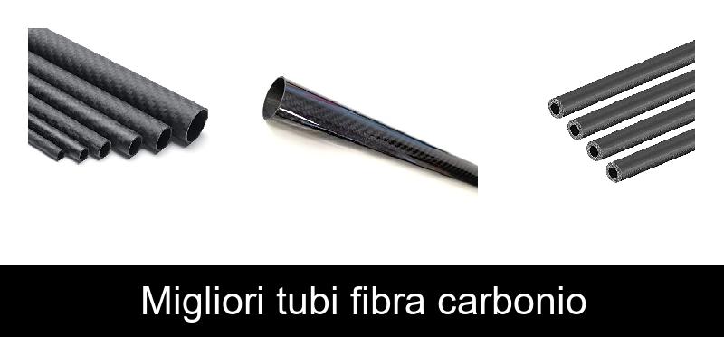 recensione Migliori tubi fibra carbonio