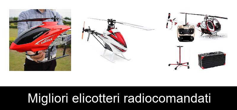 Migliori elicotteri radiocomandati