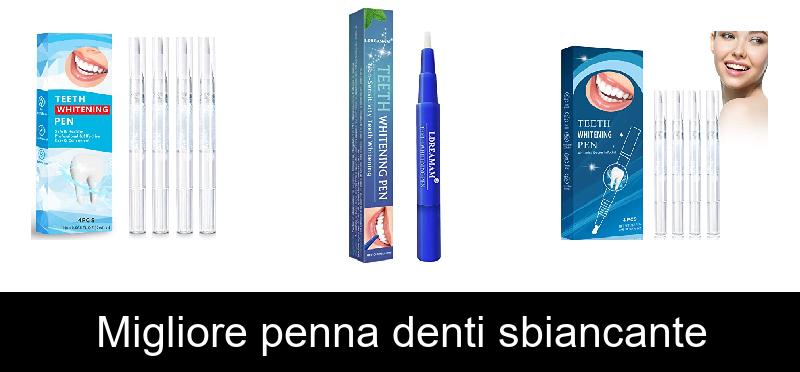 Migliore penna denti sbiancante