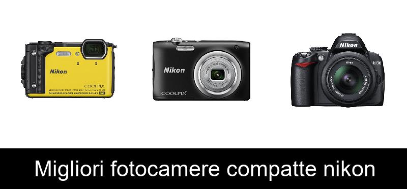 Migliori fotocamere compatte nikon