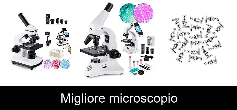 Migliore microscopio