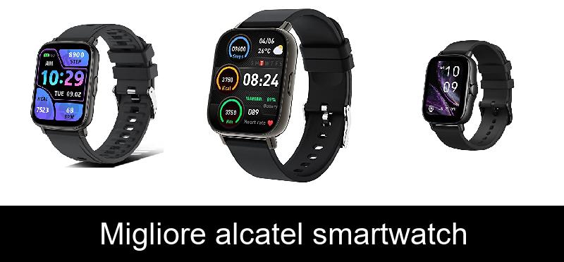 recensione Migliore alcatel smartwatch