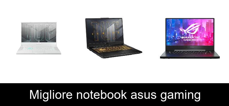 Migliore notebook asus gaming