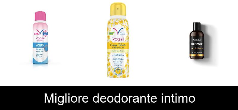 Migliore deodorante intimo