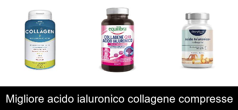 Migliore acido ialuronico collagene compresse