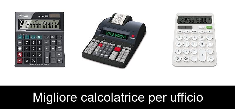Migliore calcolatrice per ufficio