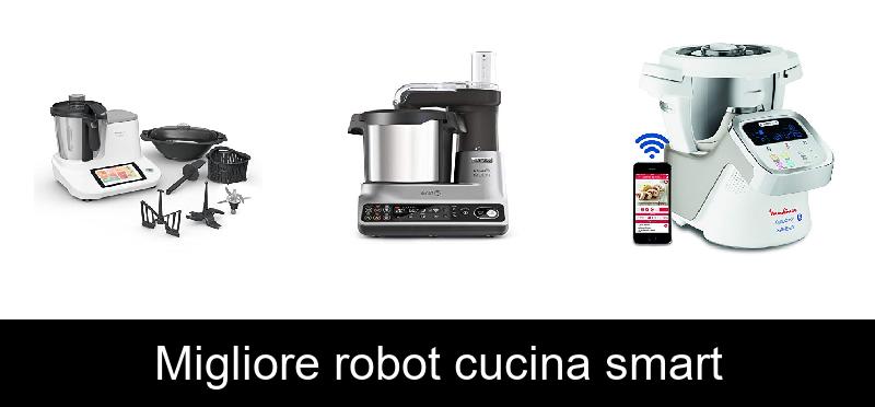 recensione Migliore robot cucina smart