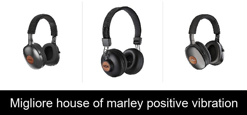 recensione Migliore house of marley positive vibration