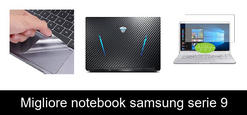 Migliore notebook samsung serie 9
