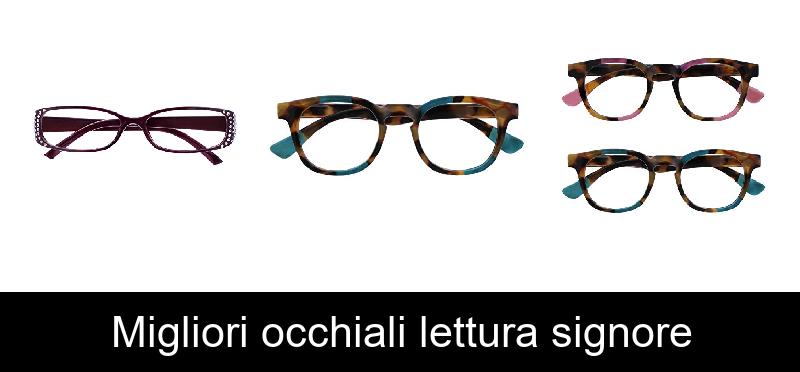 recensione Migliori occhiali lettura signore