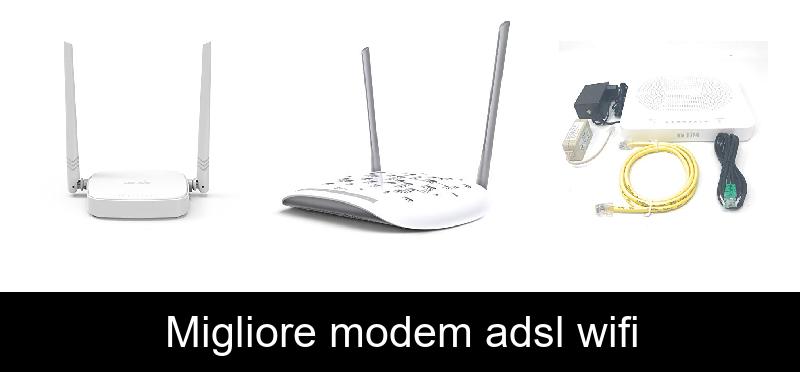 Migliore modem adsl wifi