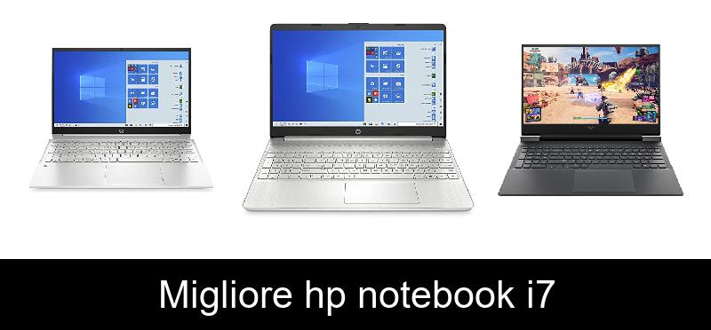 Migliore hp notebook i7