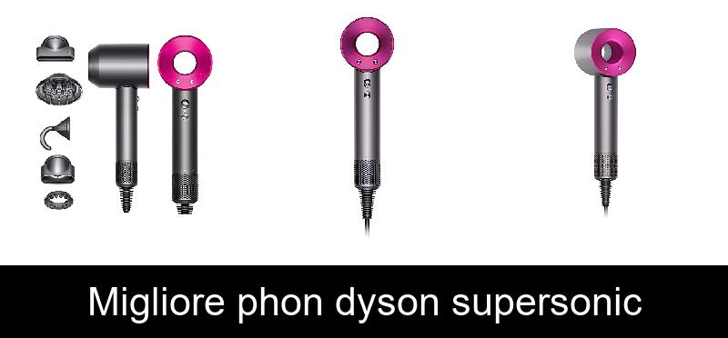 recensione Migliore phon dyson supersonic