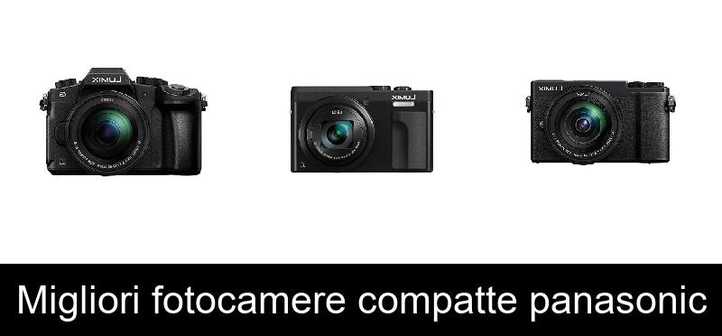 recensione Migliori fotocamere compatte panasonic