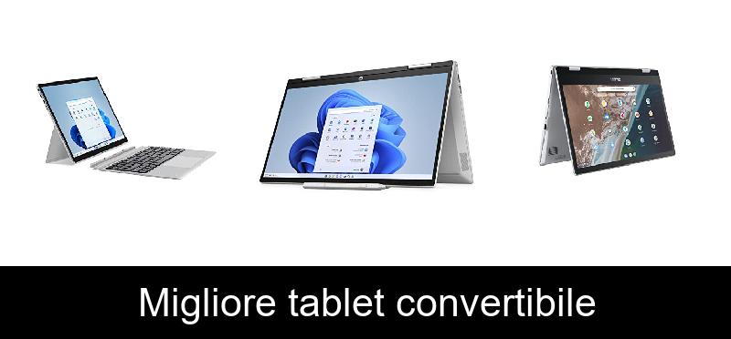 Migliore tablet convertibile