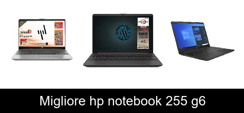 Migliore hp notebook 255 g6