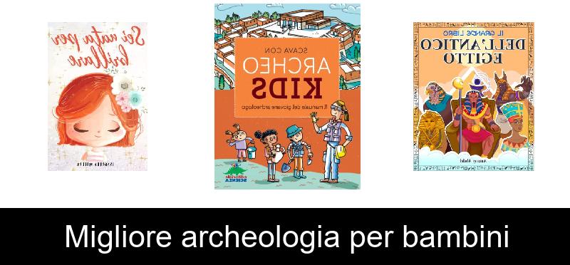 recensione Migliore archeologia per bambini