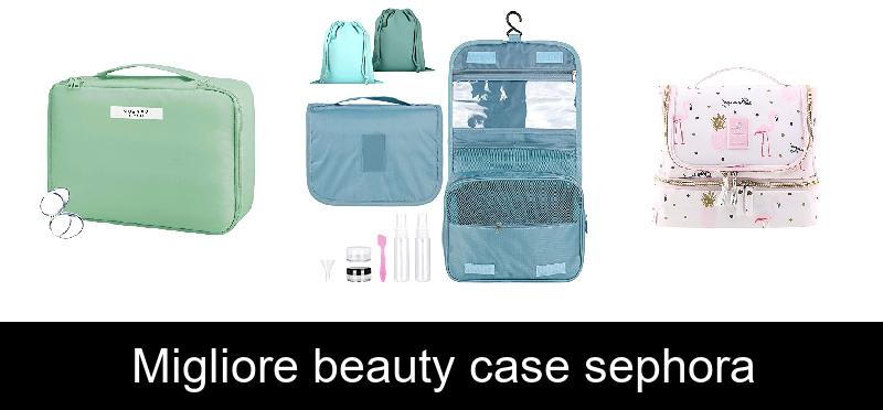 recensione Migliore beauty case sephora