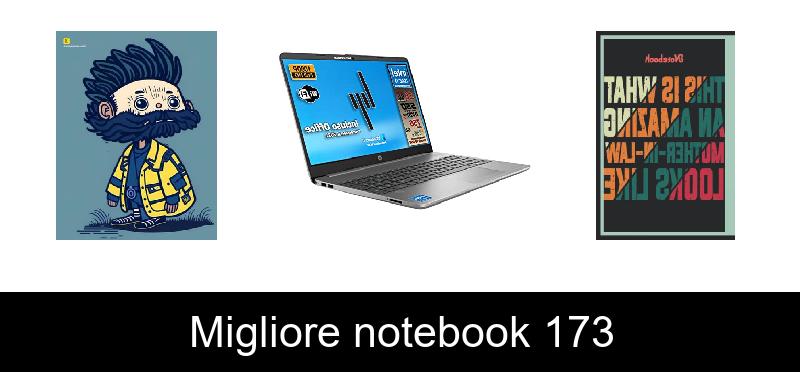 Migliore notebook 173