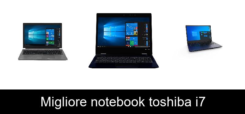 recensione Migliore notebook toshiba i7