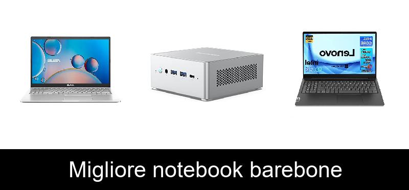 recensione Migliore notebook barebone