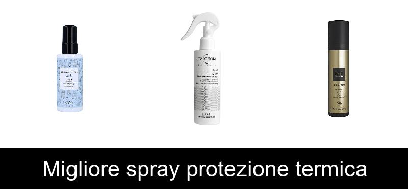 recensione Migliore spray protezione termica