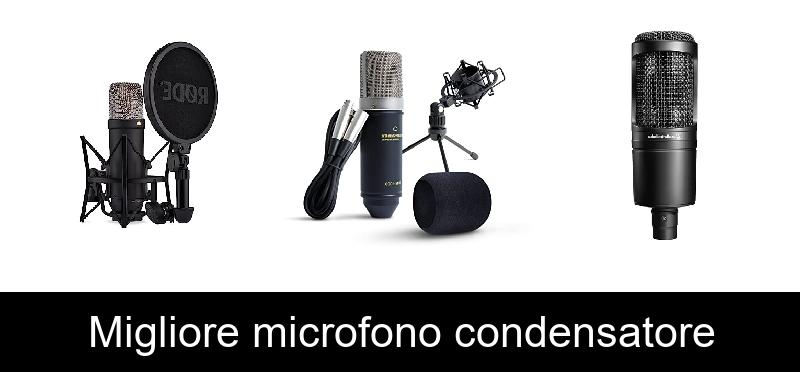 Migliore microfono condensatore