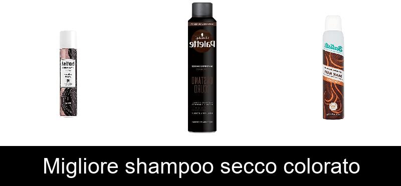 Migliore shampoo secco colorato