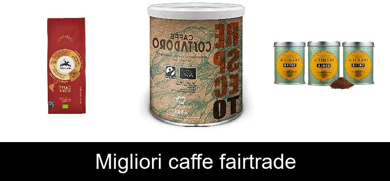 Migliori caffe fairtrade