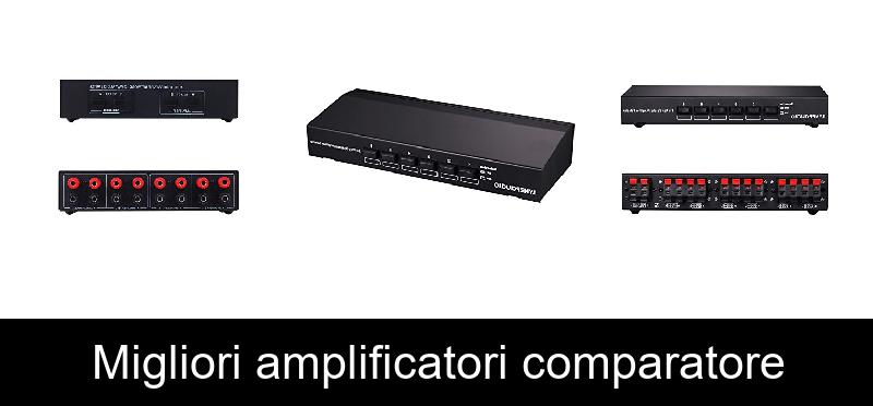 Migliori amplificatori comparatore