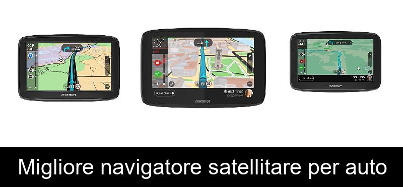 Migliore navigatore satellitare per auto