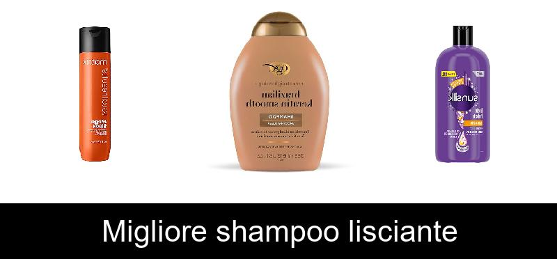 Migliore shampoo lisciante