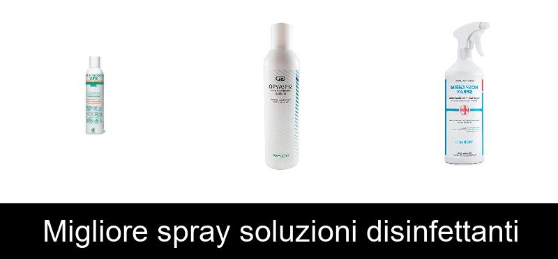 Migliore spray soluzioni disinfettanti