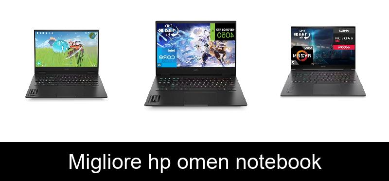 Migliore hp omen notebook
